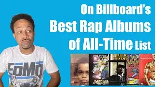Billboard's 100 Best Rap Albums of All-Time Reaction (Nas, Biggie, 2pac, Outkast, Dr. Dre, Wu Tang)