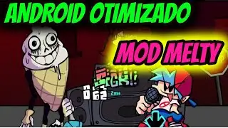 FRIDAY NIGHT FUNKIN MOD MELTY ANDROID OTIMIZADO