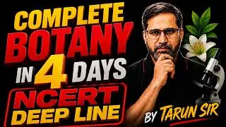 Complete Botany in 4 Days | NCERT DEEP LINE | ReNEET 2026 | Tarun Sir