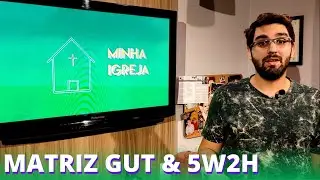 Solução de Problemas • Matriz GUT e 5W2H