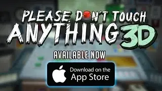Please, Don't Touch Anything 3D - iOS Launch Trailer