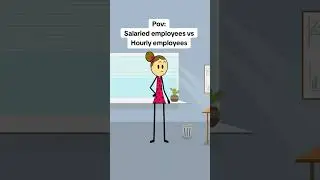 Salaried employees vs hourly employees situations 