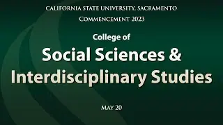 Commencement 2023: College of Social Sciences & Interdisciplinary Studies (B)