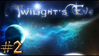 Twilight`s Eve RPG | Archer - Hunter Gameplay | Part 2