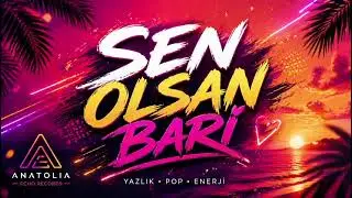 ALEYNA TİLKİ | SEN OLSAN BARİ – SUMMER POP VERSION | ANATOLIA ECHO RECORDS