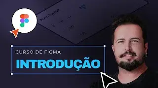 Curso de Figma - INTRODUÇÃO