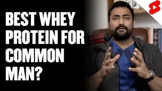 Best Whey Protein for Common Man? 