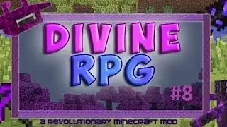 Выживание в Майнкрафт с модом Divine RPG 1.7.10 #8