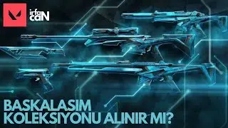 BAŞKALAŞIM KOLEKSİYONU ALINIR MI? | #VALORANT