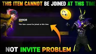 This Team Cannot Be Joined At This Time | Free Fire Max This Item Cannot Be Joined At This Time Prob