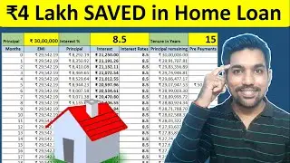 Home Loan Calculation Method | Save ₹4 Lakh+ Interest with Home Loan Prepayment [Hindi]