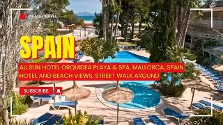 ALLSUN HOTEL ORQUIDEA PLAYA & SPA, Mallorca, Spain