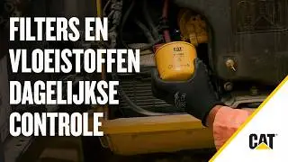 De dagelijkse controle van de filters en vloeistoffen van Cat® uitvoeren
