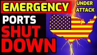 EMERGENCY!! 🚨 US Ports SHUT DOWN - Major ATTACK - Traveler ALERT ISSUED - Supply Chain DISRUPTED