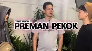 Cerita pendek || Preman pekok