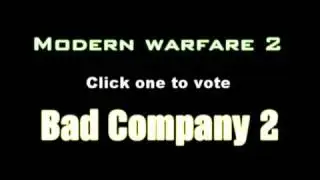 Vote - Modern Warfare 2 Vs. Bad Company 2