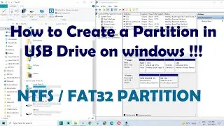 How to Create a NTFS / FAT32 Partition in USB Drive on windows !!!