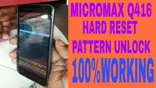 MICROMAX Q416 HARD RESET ||PATTERN UNLOCK