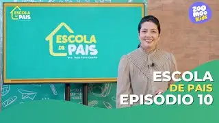 Escola de Pais | Episódio 10 | ZooMoo Kids