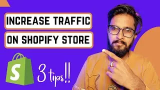 How To Increase Traffic On Shopify Store 2022 | How To Get More Orders On Shopify Store Hindi