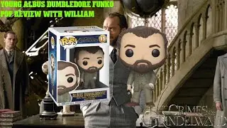 Fantastic Beasts 2-Young Albus Dumbledore Funko Pop Review With William