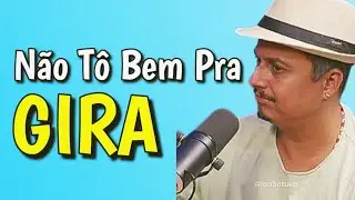NÃO TÔ BEM PRA GIRA! - Leo Batuke