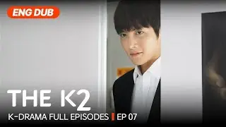 [Full/ENG DUB] THE K2 EP.7 | 