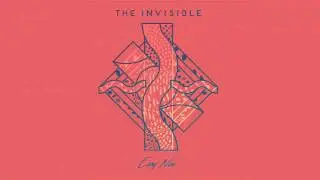 The Invisible -  'Easy Now'