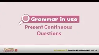PRESENT CONTINOUS QUESTIONS Oxford Discover 1 Unit 16 Grammar in Use