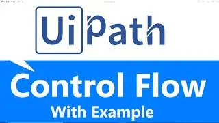 Control Flow in uipath