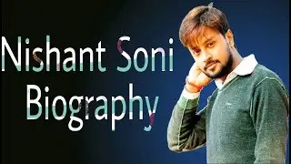 NS ki Duniya [Nishant Soni] BioGraphy In Hindi