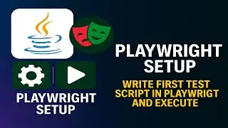 Playwright setup | Write first test script in Playwright and execute