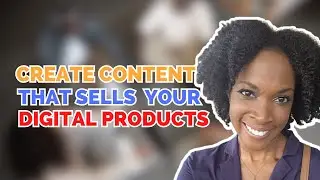 4 Types Of Content That Will Sell Your Digital Products