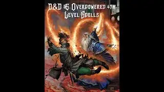 Dungeons & Dragons 5E: The Overpowered Spells of Fourth Level