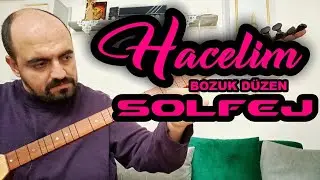 HACELİM - SOLFEJ (Bozuk Düzen)