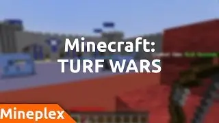 [Mineplex] Turf Wars w/ Tyler - Copyright James Bond