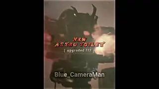 prime titan cameraman vs new astro toilet #cameraman #skibiditoilet   (@DaFuqBoom)