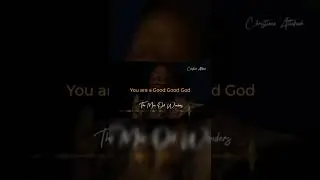 Good Good God - Christiana Attahfuah #shorts #gospel #song