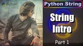 Python String - Part 1 | String Introduction | Abhinav Tonk