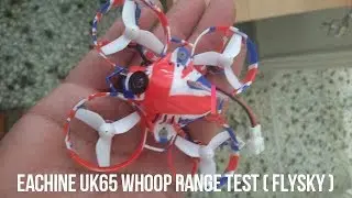 Eachine UK65 Whoop range test ( flysky )