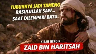 Kisah Zaid bin Haritsah | Anak Angkat Nabi | Sahabat yang Namanya Diabadikan Al-Qur'an