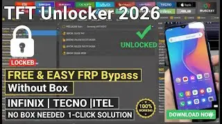 TFT Unlocker FRP Tool | All Android FRP Bypass | Infinix, Tecno, Itel New Method