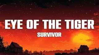 Survivor - Eye Of The Tiger (Lyrics)