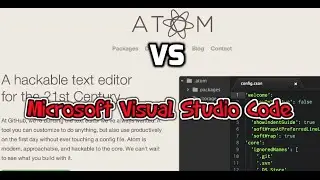 Github's Atom vs Microsoft's Visual Studio Code: Comparison, Review and Voting
