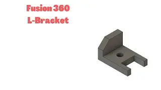 Autodesk Fusion 360 Beginner Tutorial | L-Bracket
