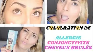 UNE COLO QUI ME BRÛLE LES YEUX,😰 CHEVEUX, PEAU !!! !!! GROS FAIL😰