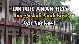 Untuk Kamu Yang tinggal di Kost! | Suara Anak Kost |Inspirasi & Motivasi