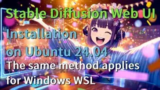 How to Install StableDiffusion(Ubuntu24.04,Windows WSL)