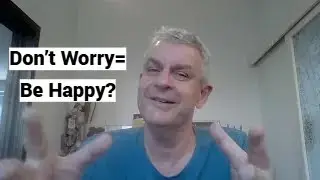 Don’t Worry=Be Happy? (Generalized Anxiety Disorder, GAD)