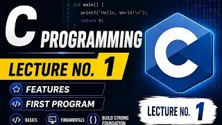 Learn C Programming For Free | Lecture - 1 | Features & Introduction
